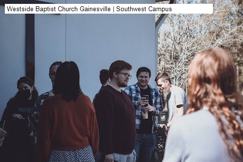 Westside Baptist Church Gainesville | Southwest Campus