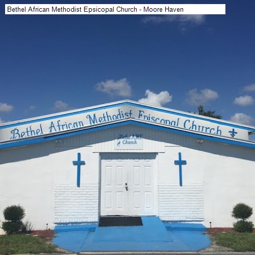 Bethel African Methodist Epsicopal Church - Moore Haven