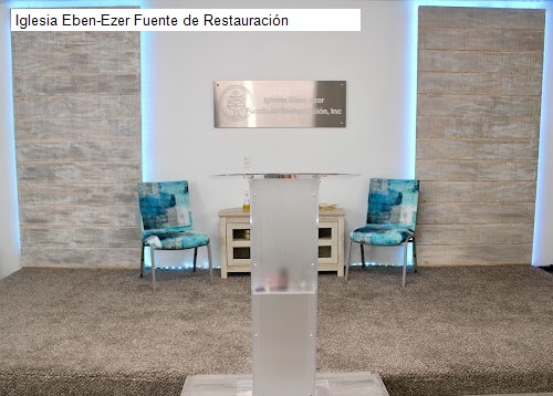 Iglesia Eben-Ezer Fuente de Restauración
