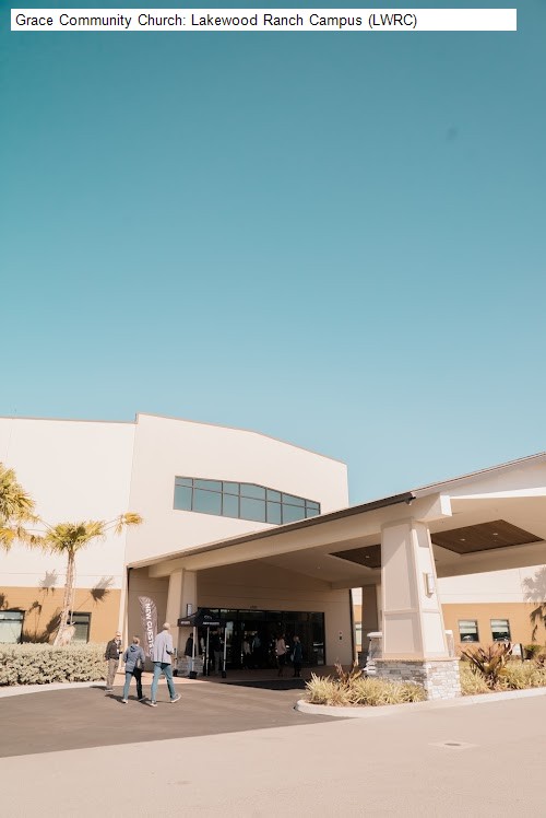 Grace Community Church: Lakewood Ranch Campus (LWRC)