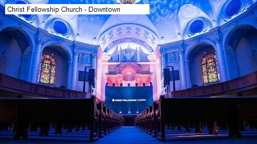 Christ Fellowship Church - Downtown