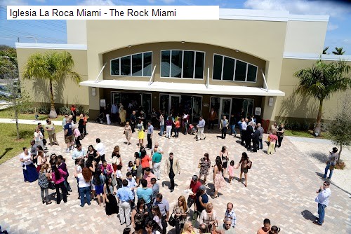 Iglesia La Roca Miami - The Rock Miami