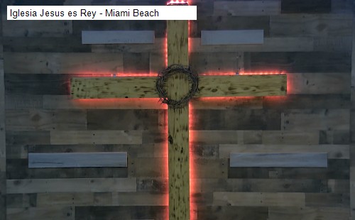 Iglesia Jesus es Rey - Miami Beach