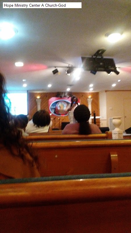 Hope Ministry Center A Church-God