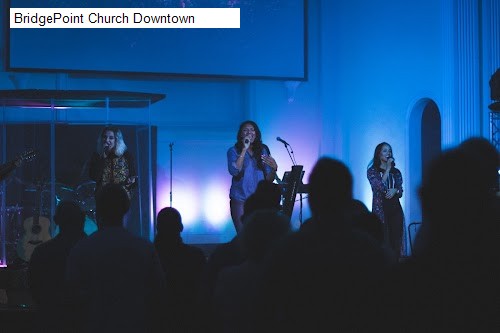 BridgePoint Church Downtown