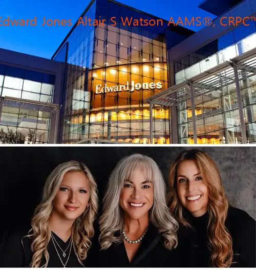 Edward Jones Altair S Watson AAMS®, CRPC™